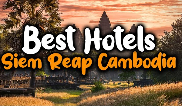 Best Hotels In Siem Reap Cambodia