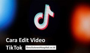 cara edit video TikTok viral