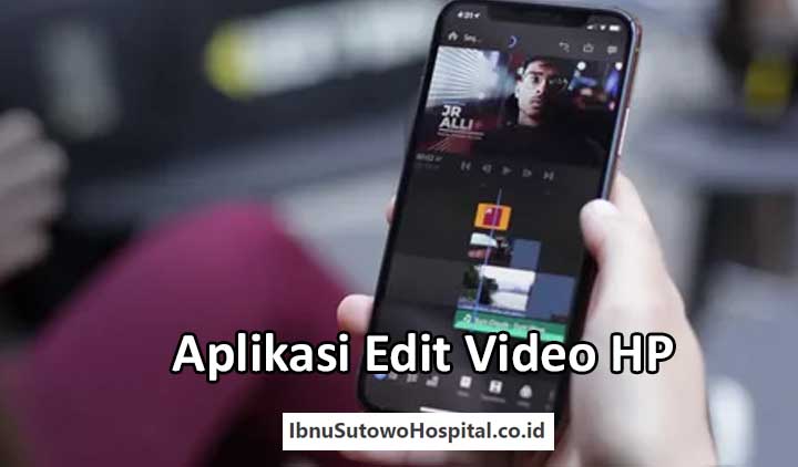 aplikasi edit video hp