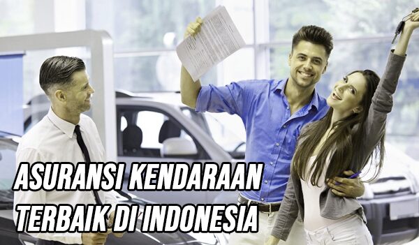 Asuransi Kendaraan Terbaik di Indonesia