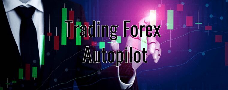 Autopilot Trading Forex