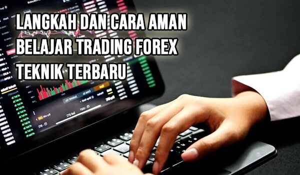 Cara Belajar Trading Forex untuk Pemula