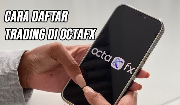 Cara Daftar Aplikasi Trading OctaFX