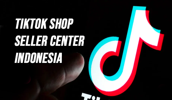 Tiktok Shop Seller Center