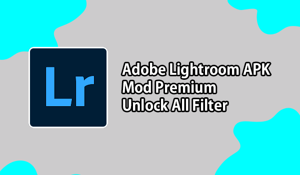 Adobe Lightroom Mod APK
