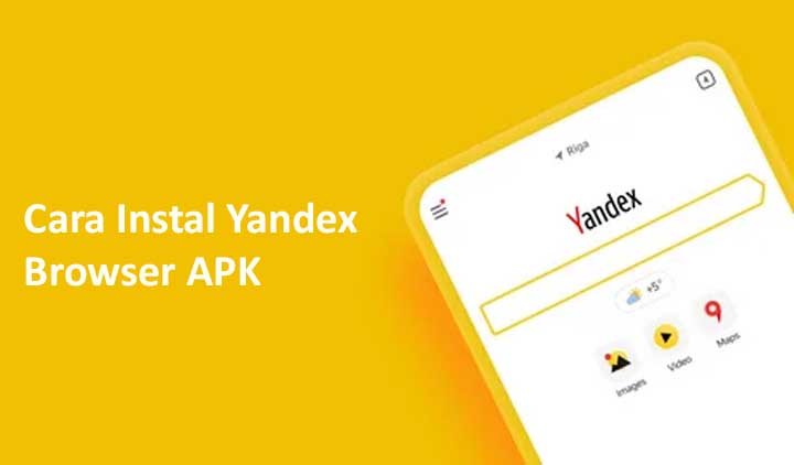 Cara Instal Yandex Browser apk