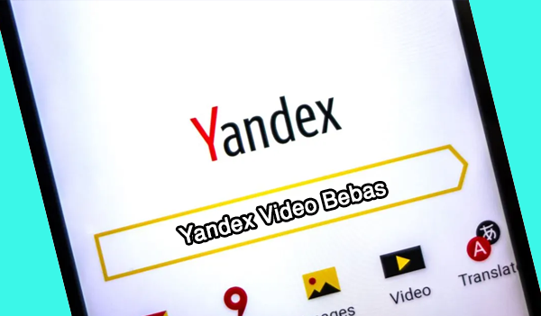 Kelebihan Yandex Video Bebas