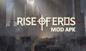 Rise Of Eros Mod Apk