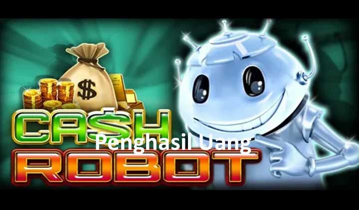 Cara menghasilkan uang dengan Cash Robot