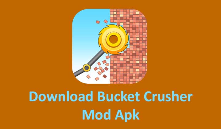 Download Bucket Crusher Mod Apk