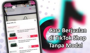 Cara Berjualan di TikTok Shop Tanpa Modal