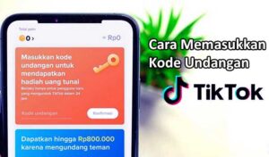 Cara Memasukkan Kode Undangan TikTok